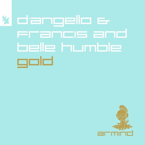 D'Angello & Francis, Belle Humble - Gold